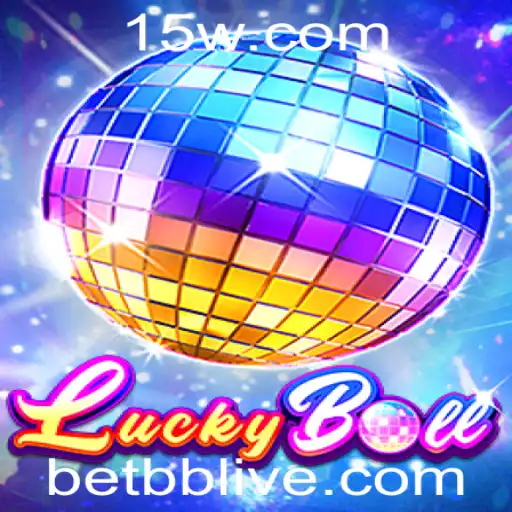 Descubra o Empolgante Mundo de LuckyBall e a Estratégia Bet bb
